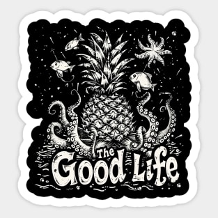 The Good Life Pineapple Shirt Lifestyle Sticker